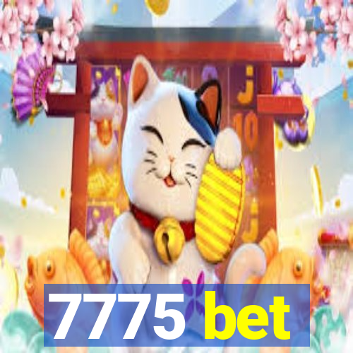 7775 bet